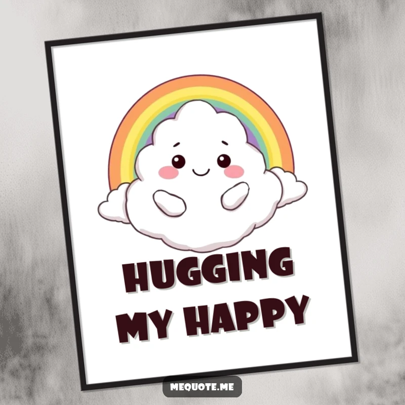 Funny digital art print: A smiling cloud character tenderly hugging a radiant rainbow, capturing pure joy.