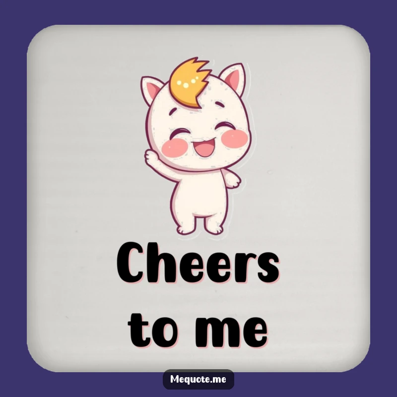 Funny Self-Pat Coaster: Celebrate Drinks, Ideal Funny Gift