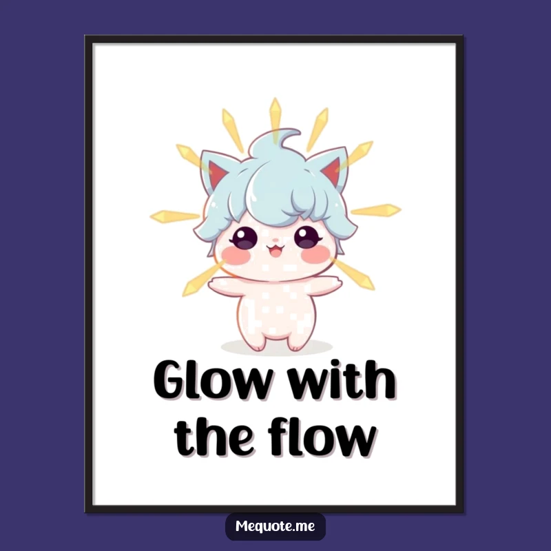 Funny Poster: Radiant Energy Character Glow, Decorate with Positive Vibes!