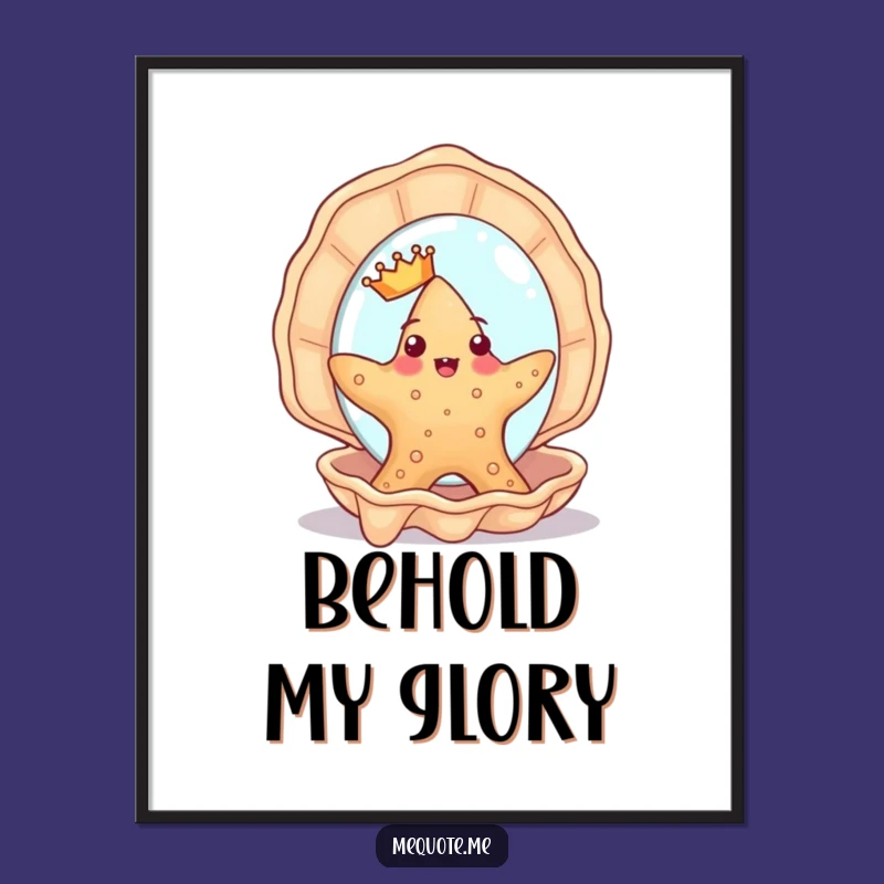 Funny Starfish Vanity Poster: Regal Wall Art, Perfect Humorous Gift for Decor