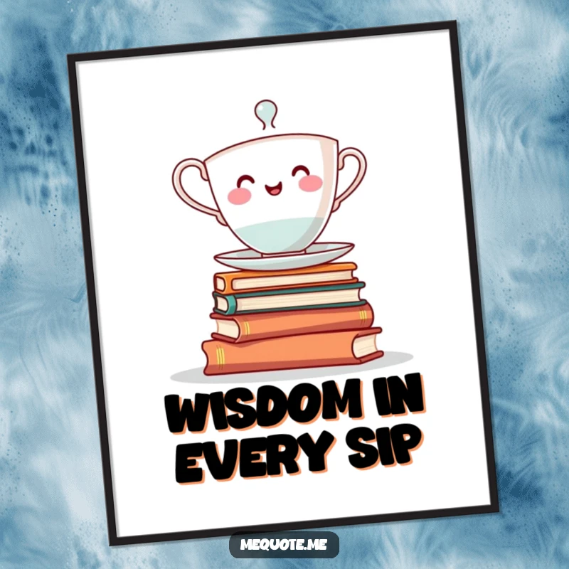 Funny poster: A bright teacup character humorously attempting to balance on an unstable pile of large books.
