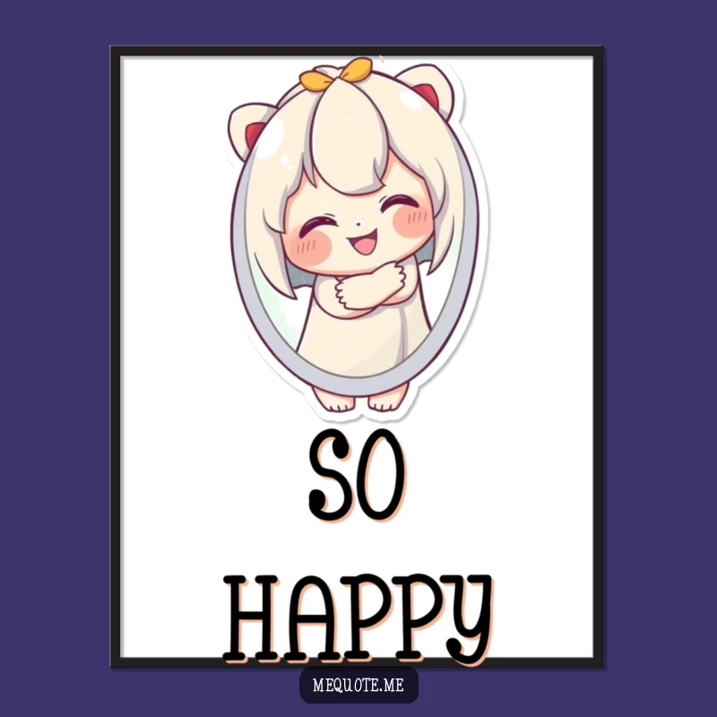 Funny Wall Art Poster: Cute Character Embraces Reflection, Inspirational and Hilarious