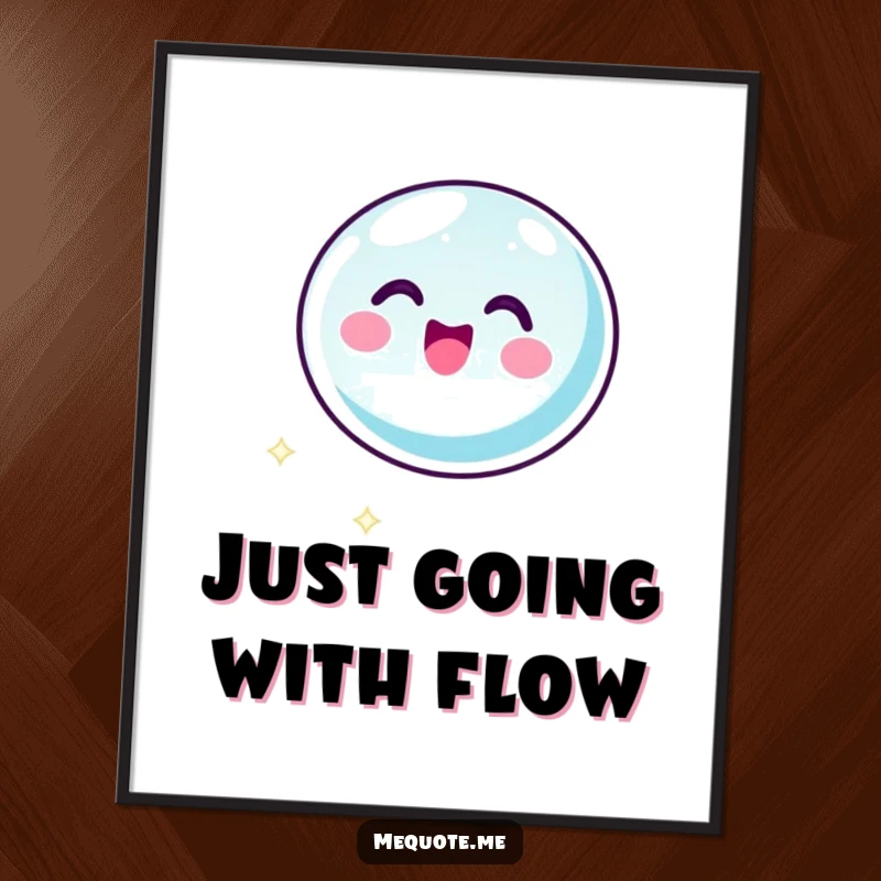 Funny poster of a bubbly bubble icon character floating serenely with an expression of utter glee. Ideal humorous wall art gift.