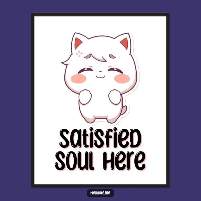 Funny Self-Satisfied Poster: Blissful Character Art, Great Funny Gift