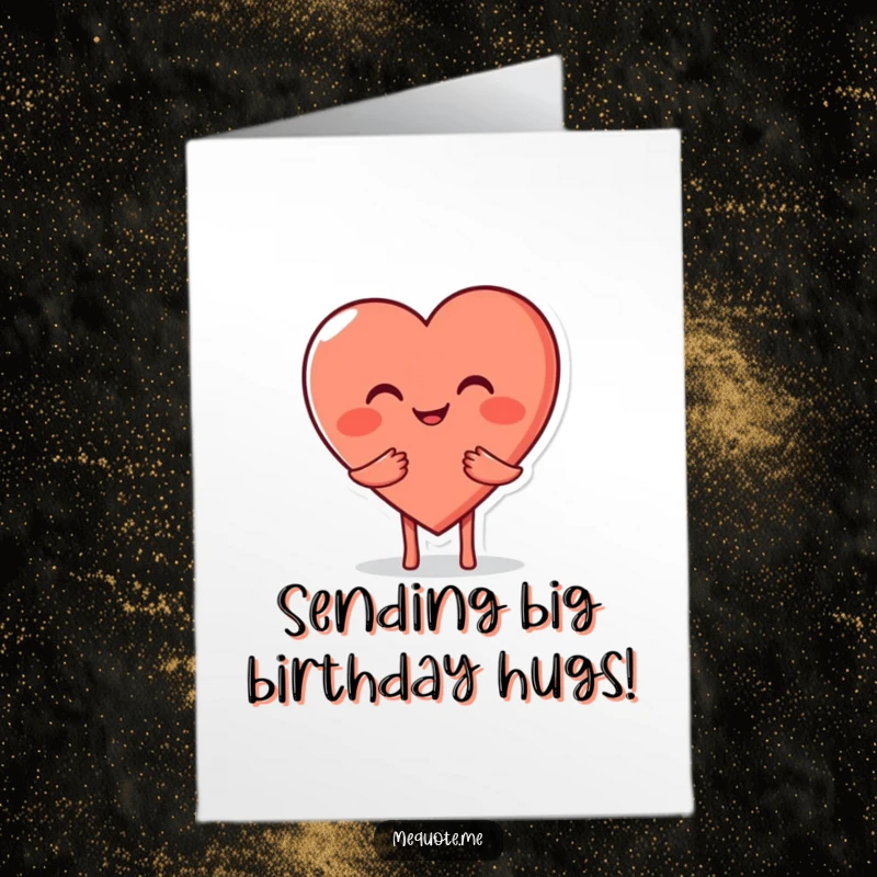Free printable heart birthday card, a smiling heart character giving a warm, loving hug.