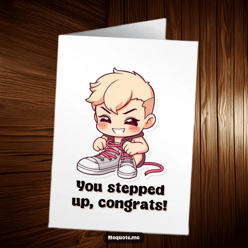 Funny Free Printable Congratulations Card featuring a determined character tying shoelaces with a grin, celebrating focus and effort.