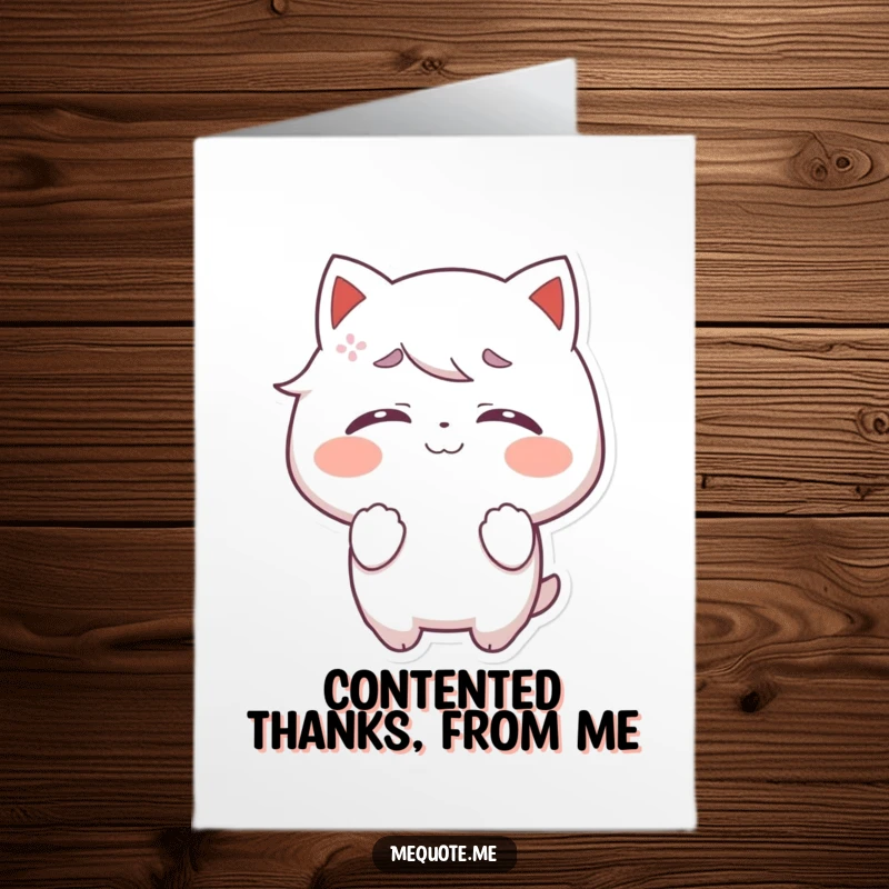 Funny Free Printable thank you card of a character with closed eyes, radiating serene self-satisfaction and peacefulness.