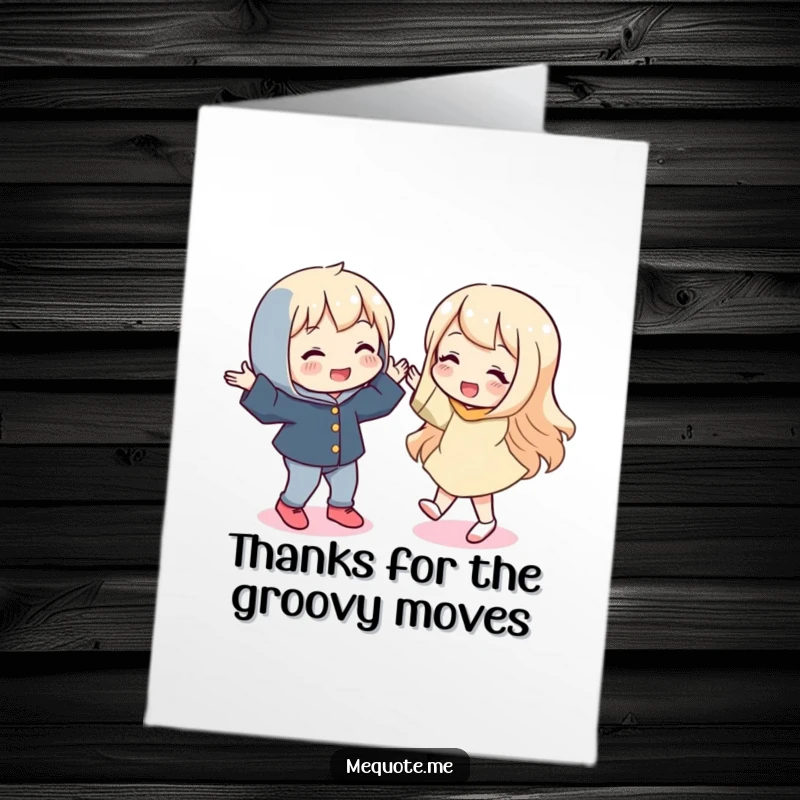 Funny Free Printable Thank You Card: Playful character performing a silly dance, thanking you with enthusiasm.