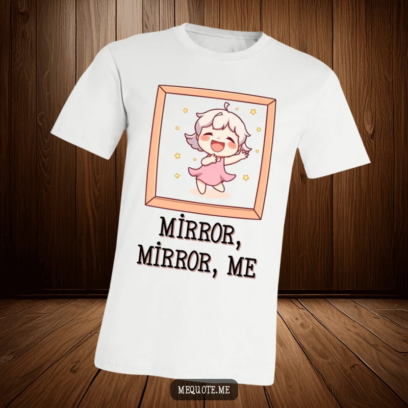 Funny T-Shirt showing a character laughing heartily while dancing playfully and admiring itself in a mirror.