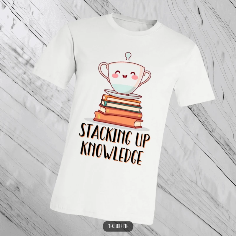 Funny t-shirt: A happy teacup character attempting to balance atop a precarious stack of colorful books.